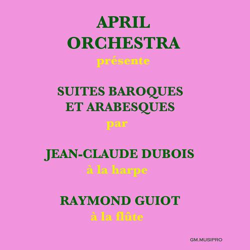 Постер альбома April Orchestra Présente Suites Baroques et Arabesques