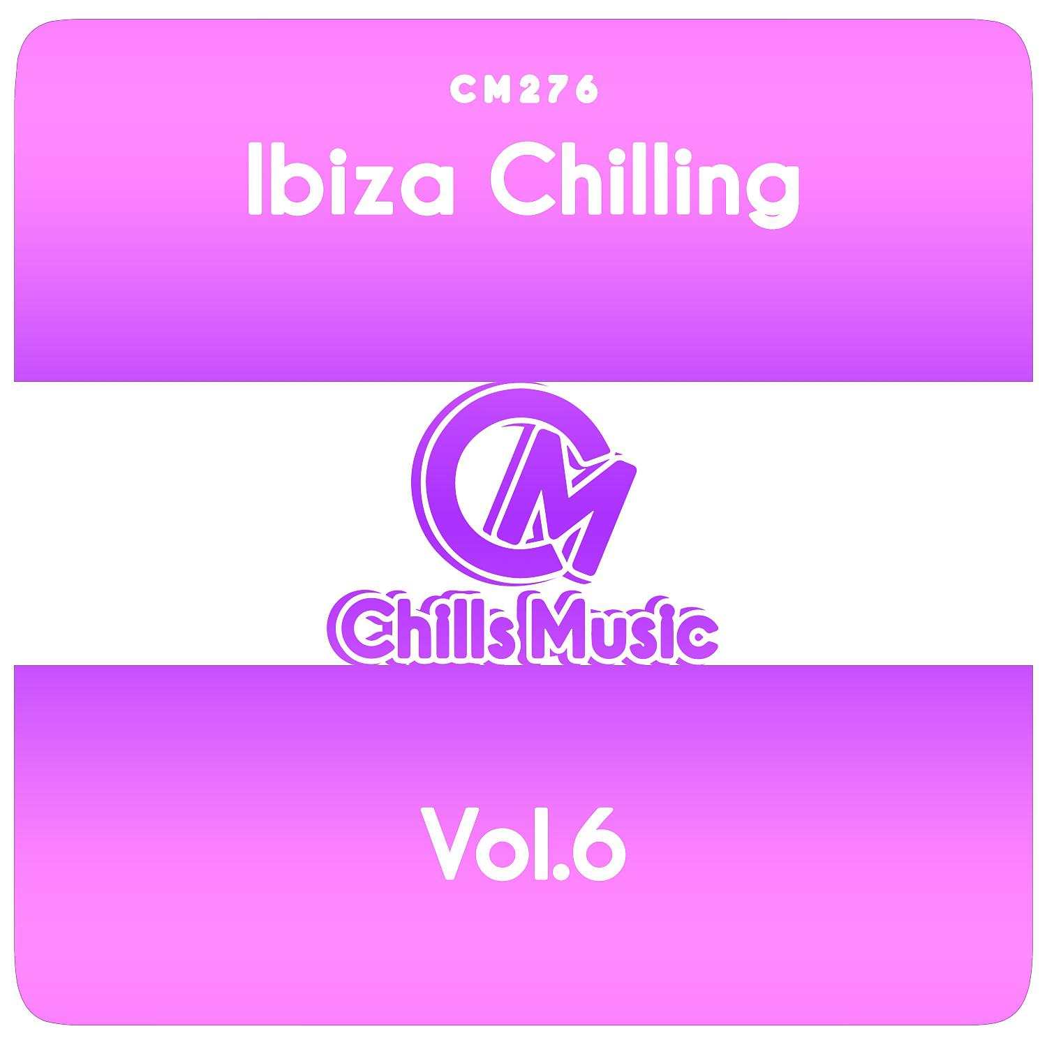 Постер альбома Ibiza Chilling, Vol.6