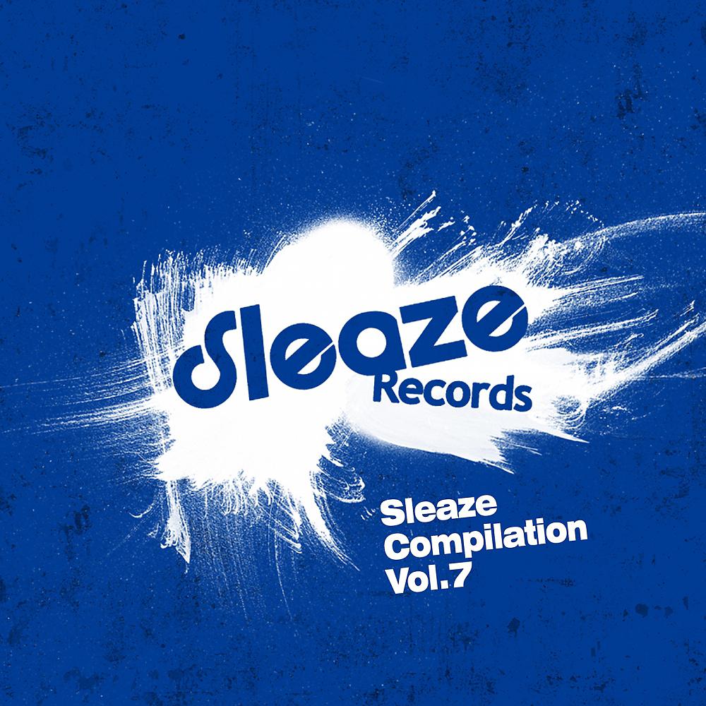 Постер альбома Sleaze Compilation Vol. 7