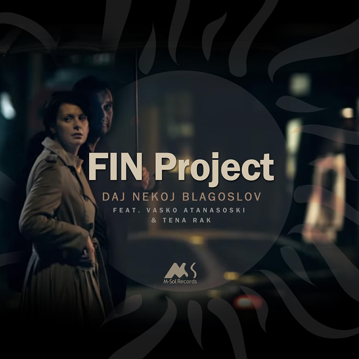 FIN PROJECT - Daj Nekoj Blagoslov (Original Mix)