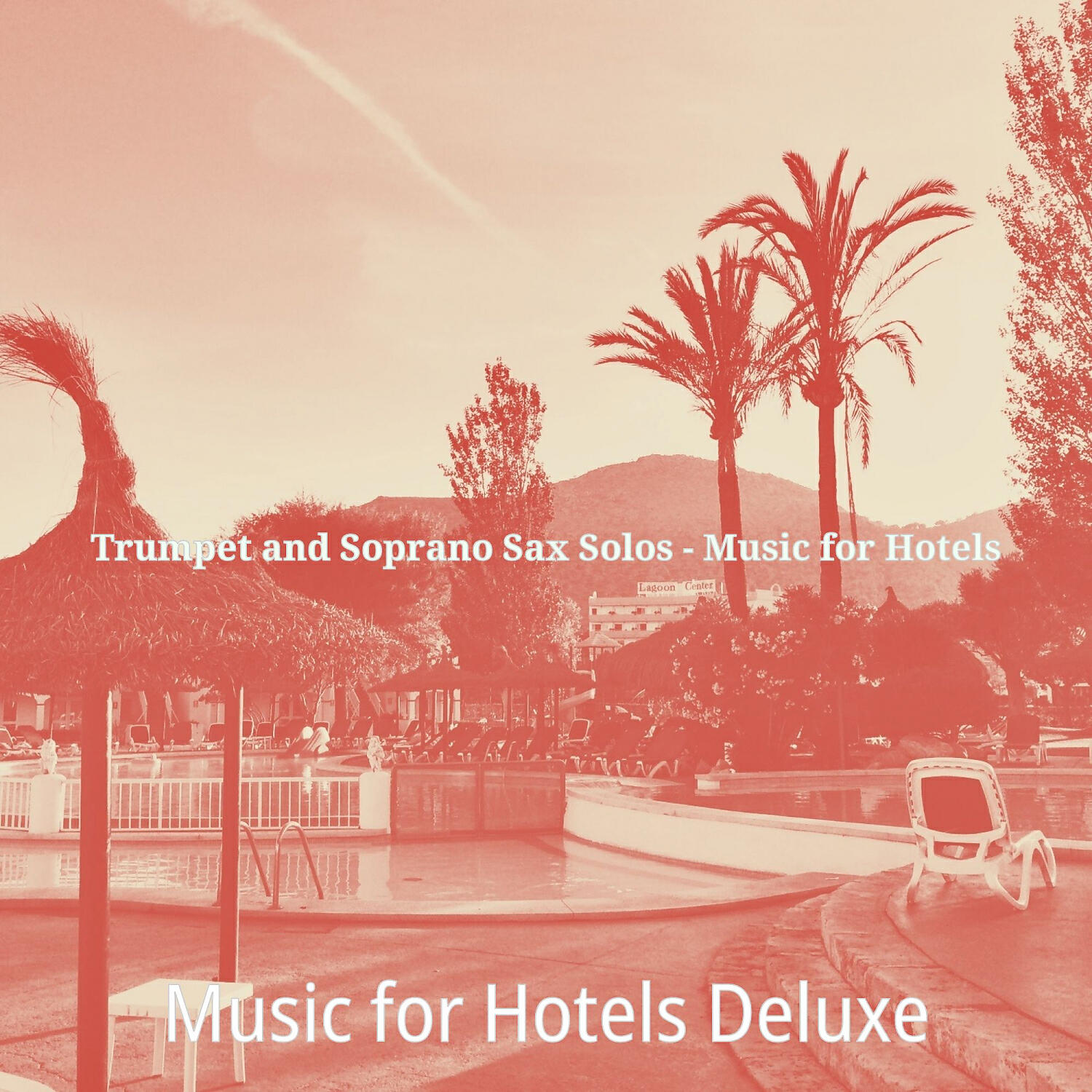 Music for Hotels Deluxe - Laid-back Smooth Jazz Sax Ballad - Vibe for Resorts