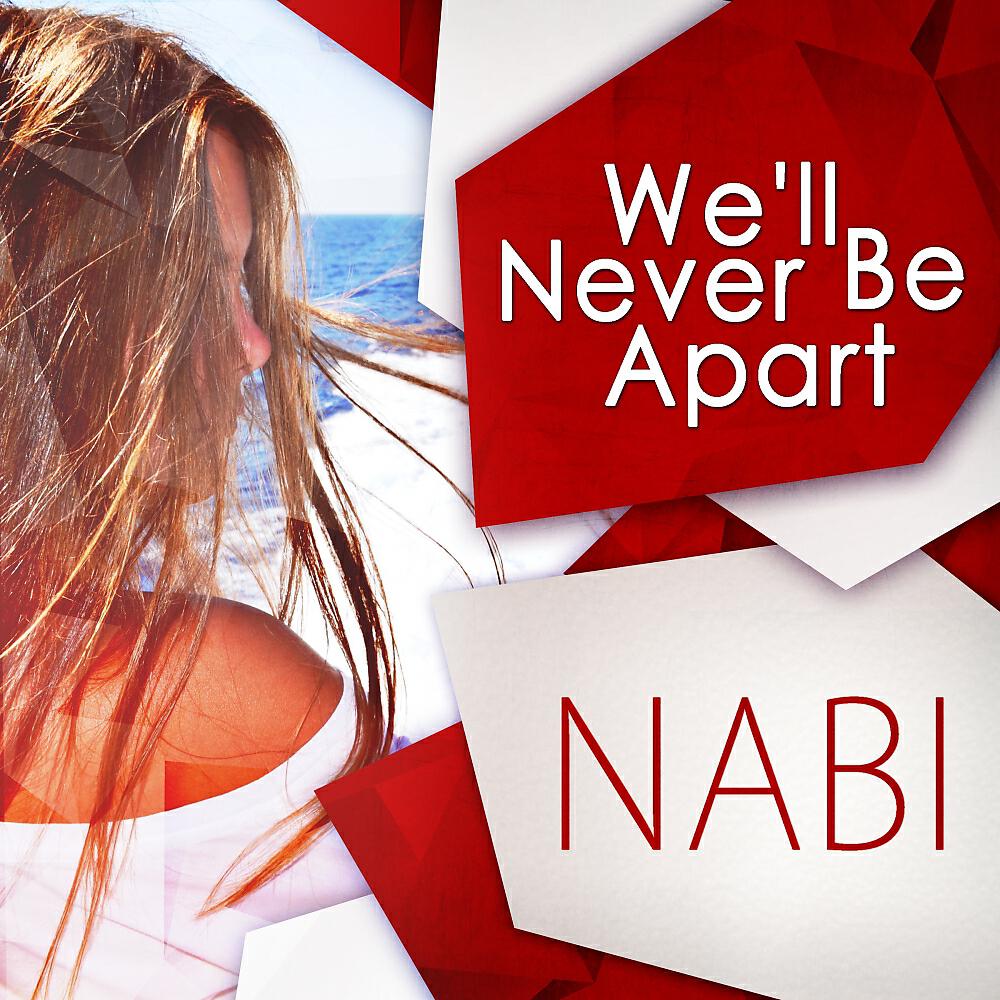 NABI - We'll Never Be Apart (Alex Wackii & Julian Wess Remix)
