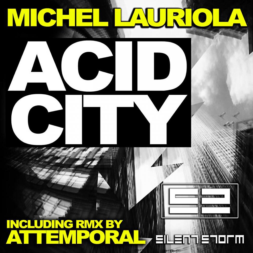 Michel Lauriola - Acid City (Attemporal Remix)