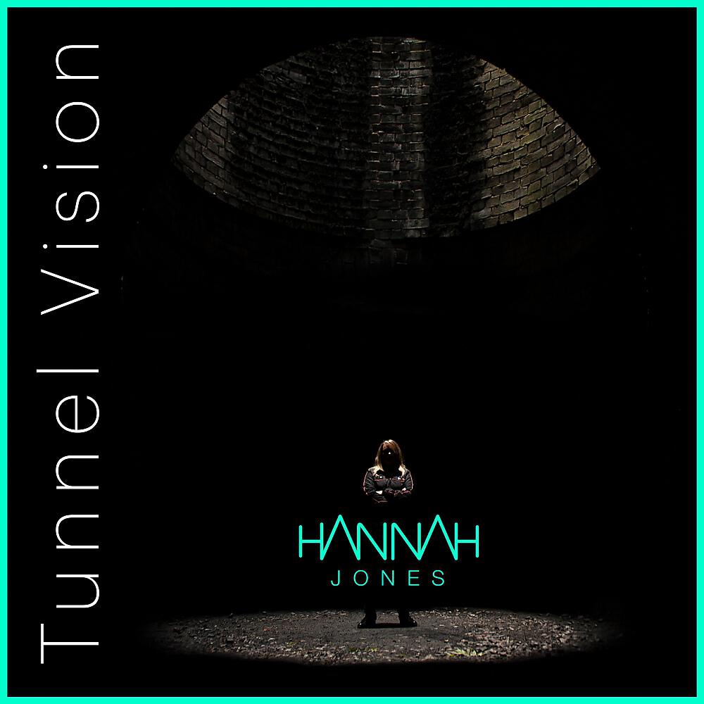 Hannah Jones - Tunnel Vision