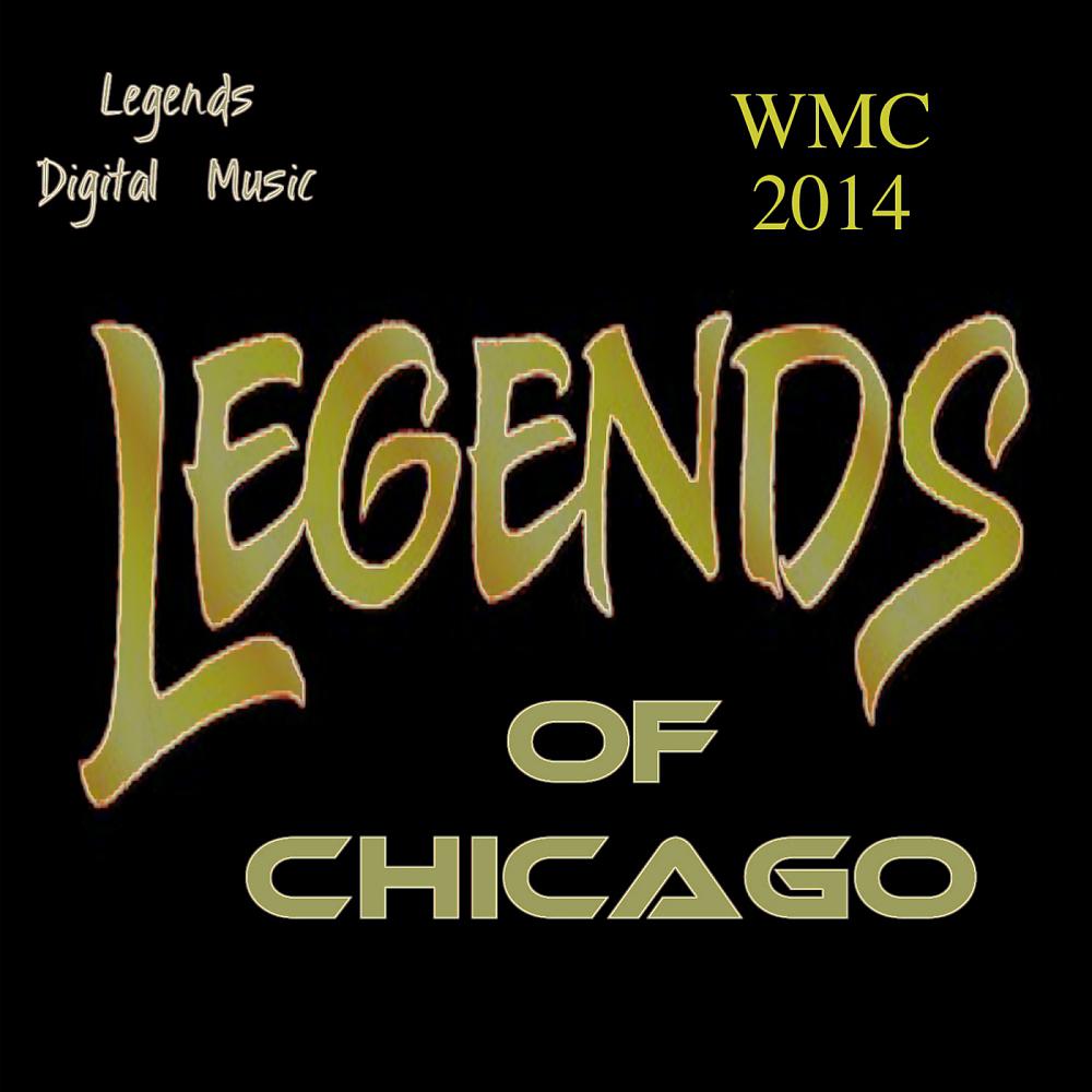 Постер альбома Legends of Chicago WMC 2014