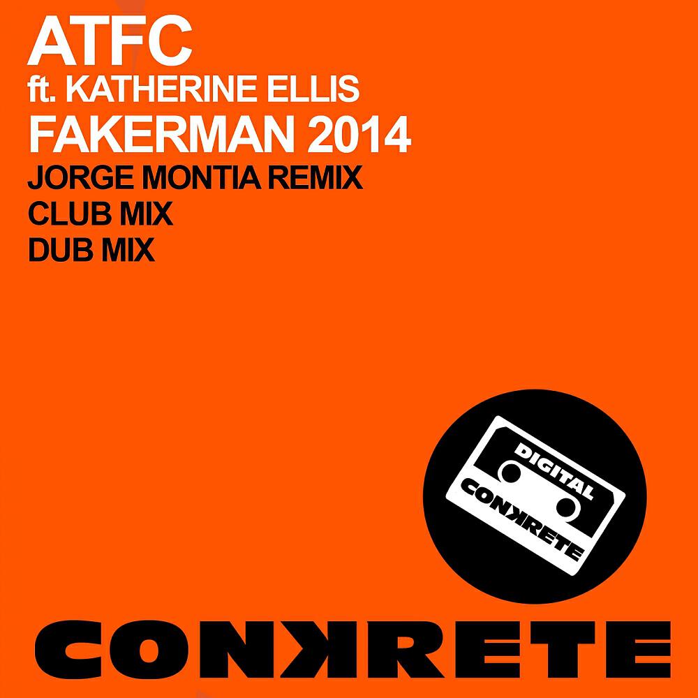 ATFC - Fakerman 2014 (Jorge Montia Remix)