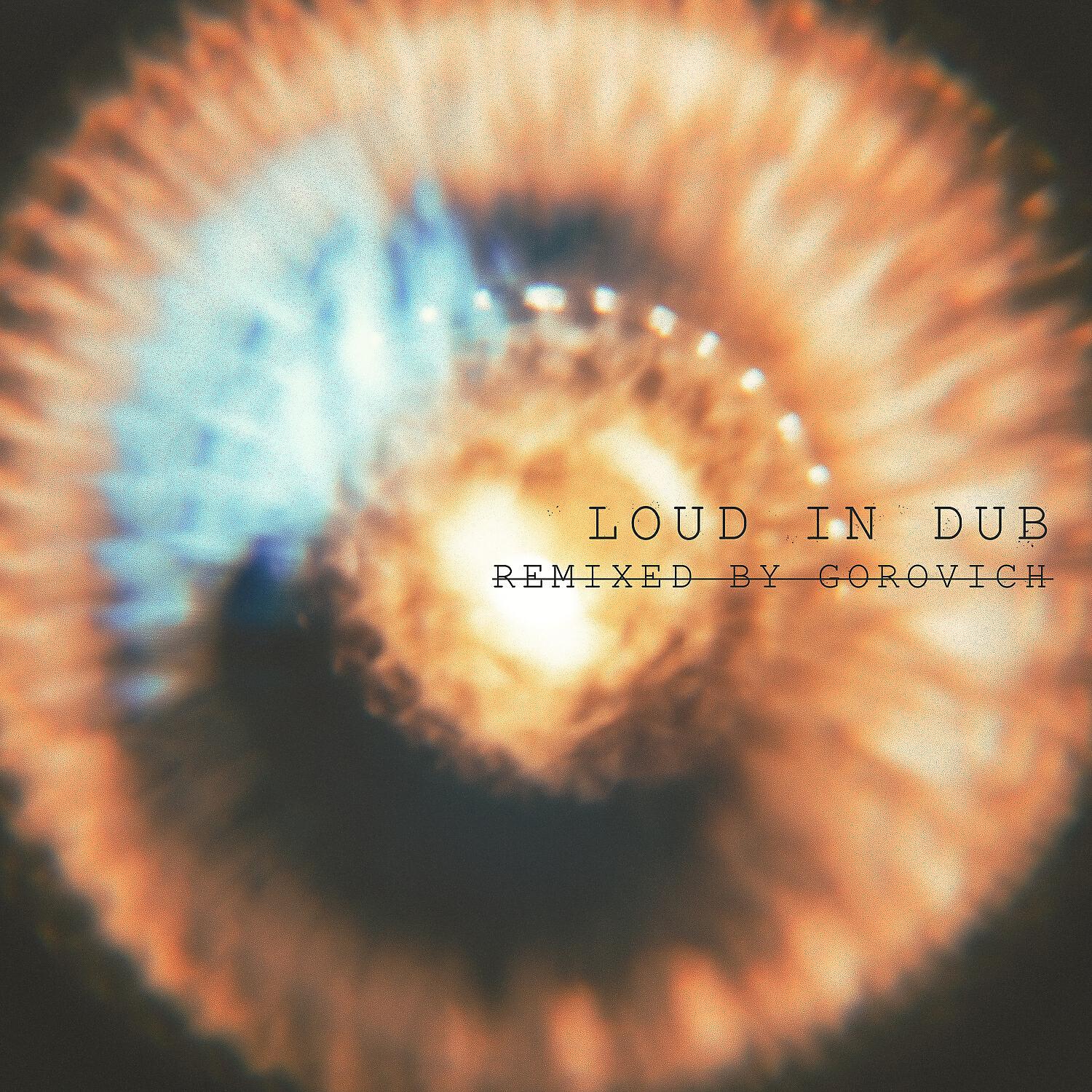 LOUD - Small Talk (Gorovich Remix)