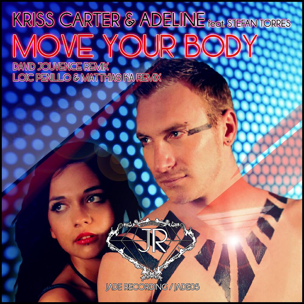 Kriss Carter - Move Your Body (Loic Penillo & Matthias Ka Remix)