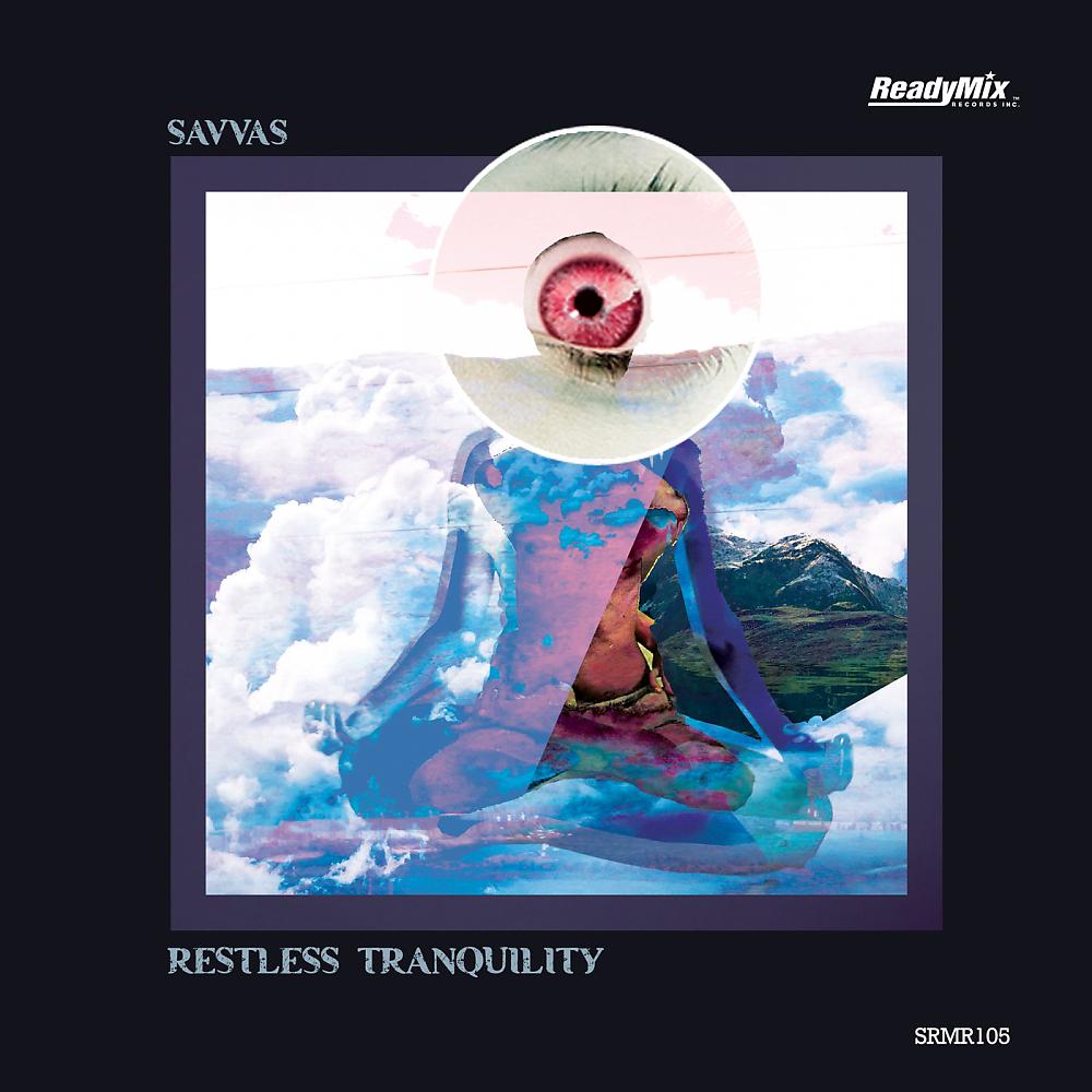 Savvas - Restless Tranquility (Dontknower Remix)