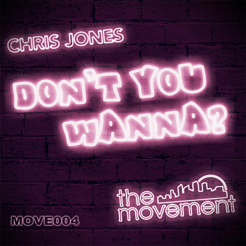 Chris Jones - Don't You Wanna (CJ's Junkyard Mix)