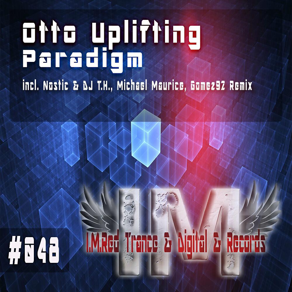 Otto Uplifting - Paradigm (Nostic & DJ T.H. Remix)