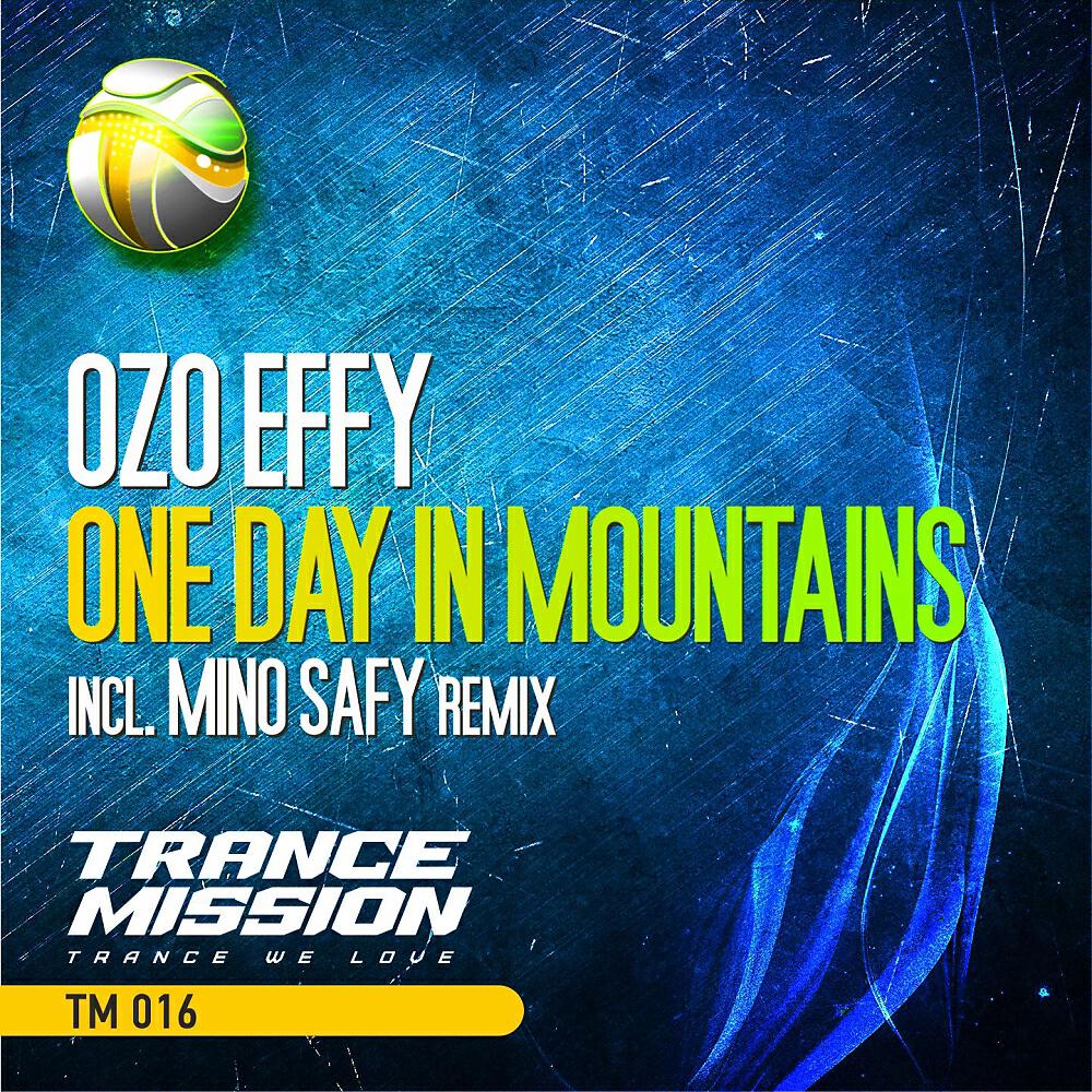Ozo Effy - One Day In Mountains (Mino Safy Remix)