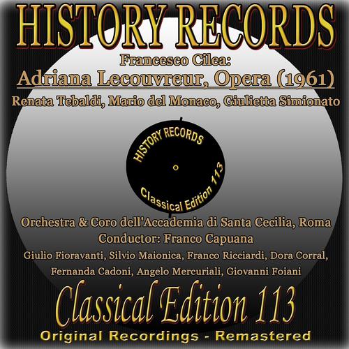 Постер альбома History Records - Classical Edition 113 - Adriana Lecouvreur, Opera, 1961