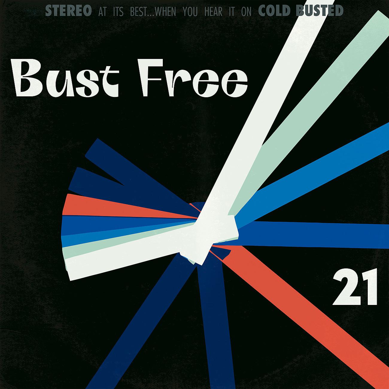 Постер альбома Bust Free 21