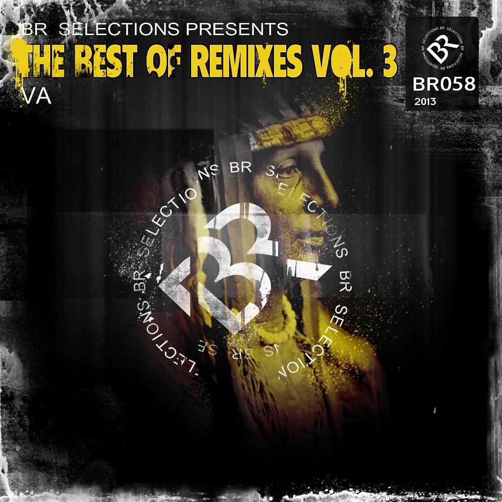 Постер альбома The Best Of Remixes Vol. 3