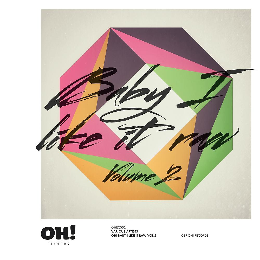 Постер альбома Oh! Baby I Like It Raw Vol. 2