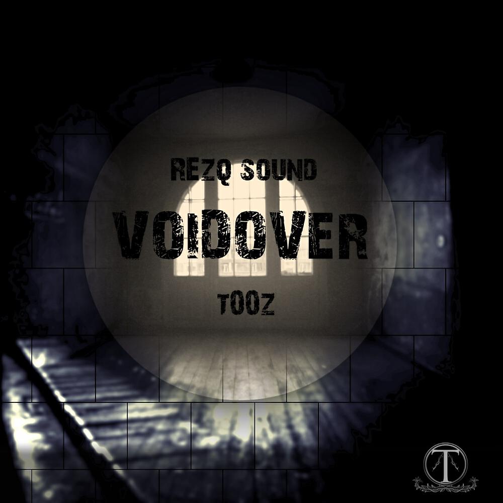 RezQ Sound - Voidover ( t00z Remix)