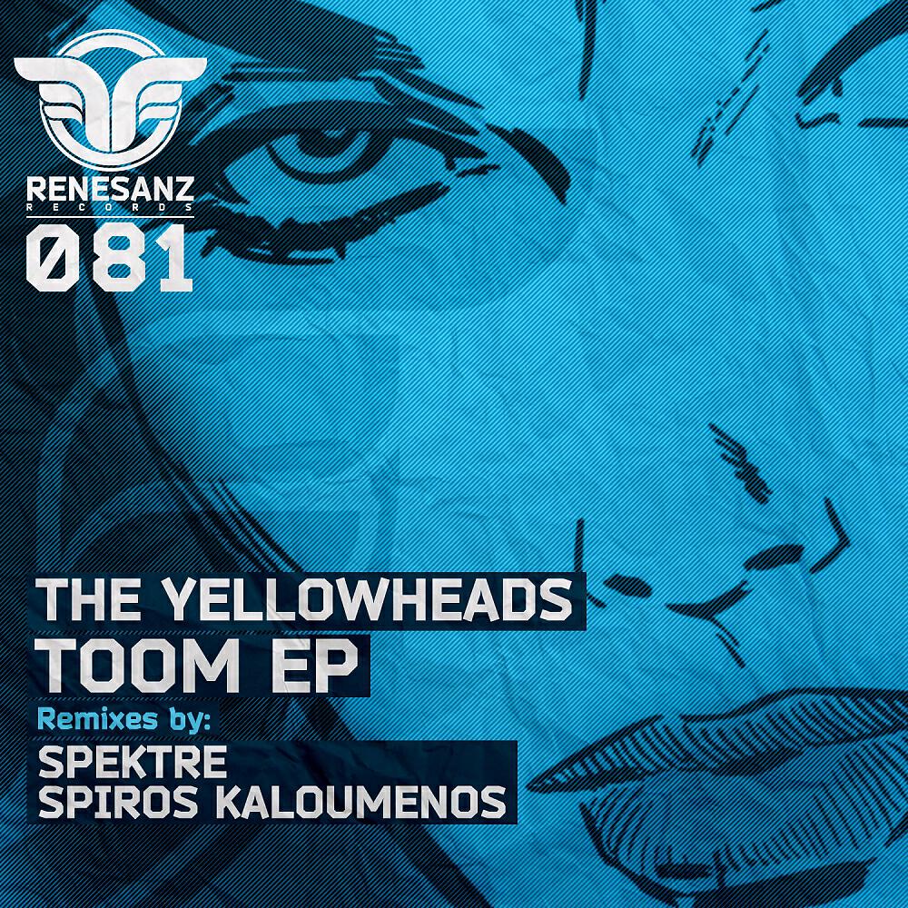 The YellowHeads - Toom (Spiros Kaloumenos Remix)