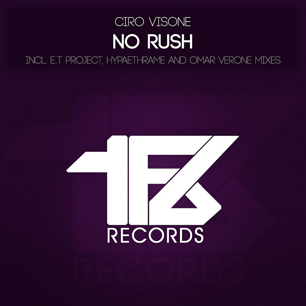 Ciro Visone - No Rush (E.T Project Remix)