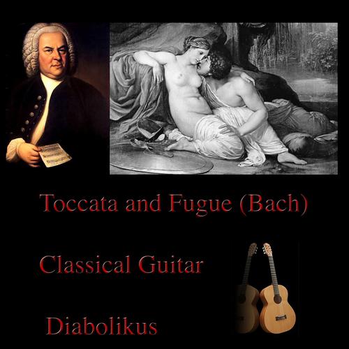 Постер альбома Bach: Toccata and Fugue, Classical Guitar