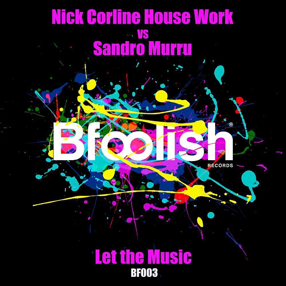 Nick Corline House Work - Let The Music (Kortezman SM Mix Radio Edit)