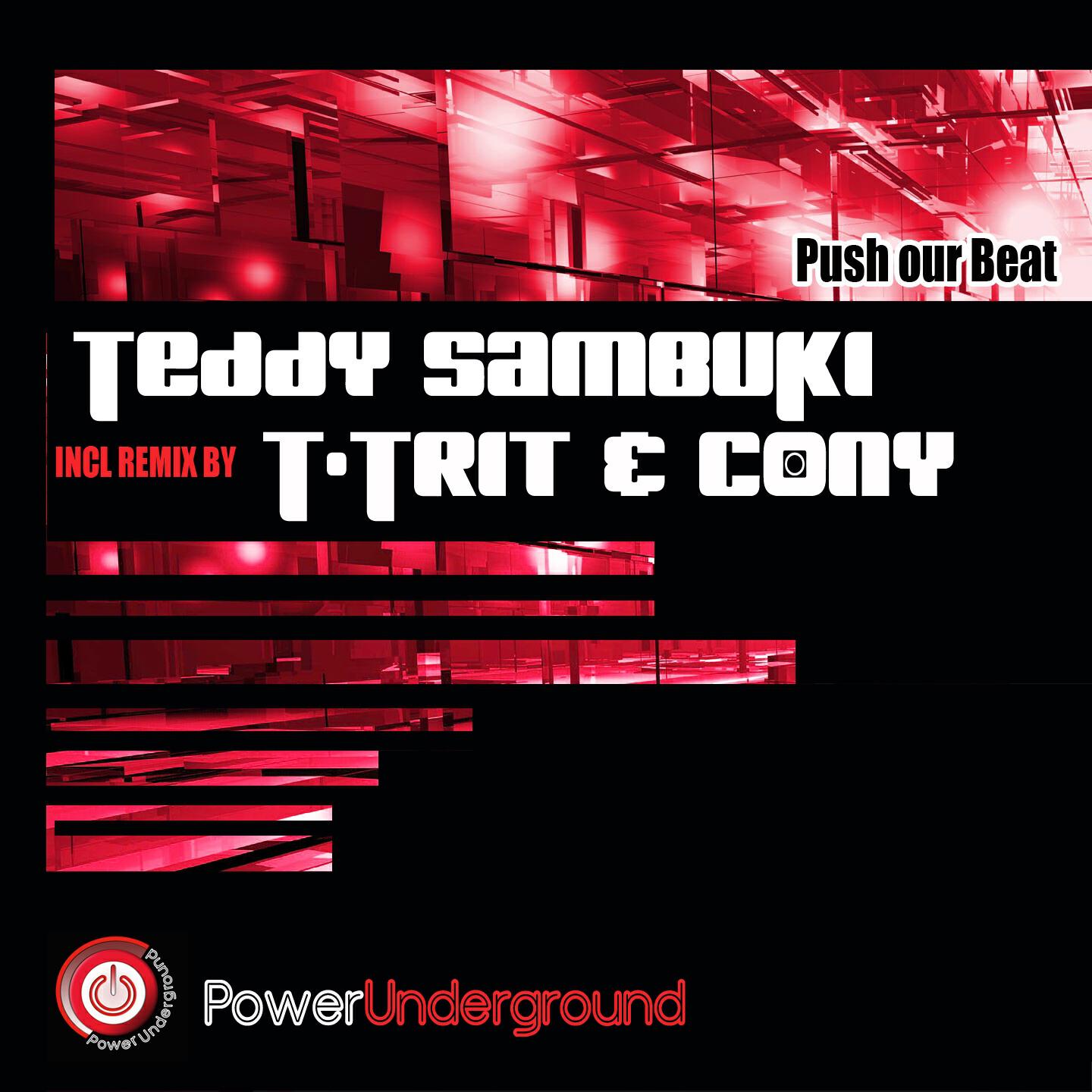 Teddy Sambuki - Push Our Beat (Cony Remix)