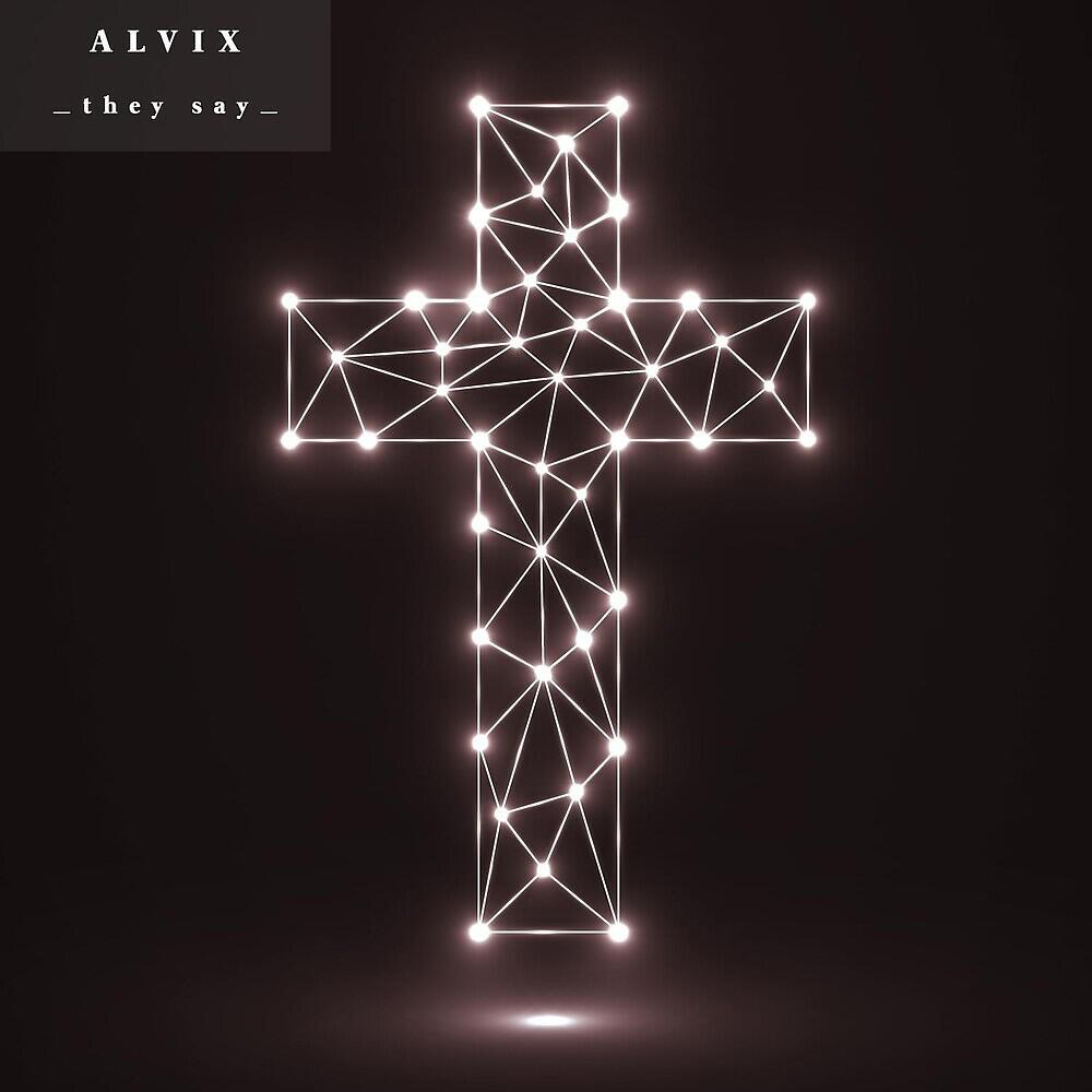 Alvix - They Say