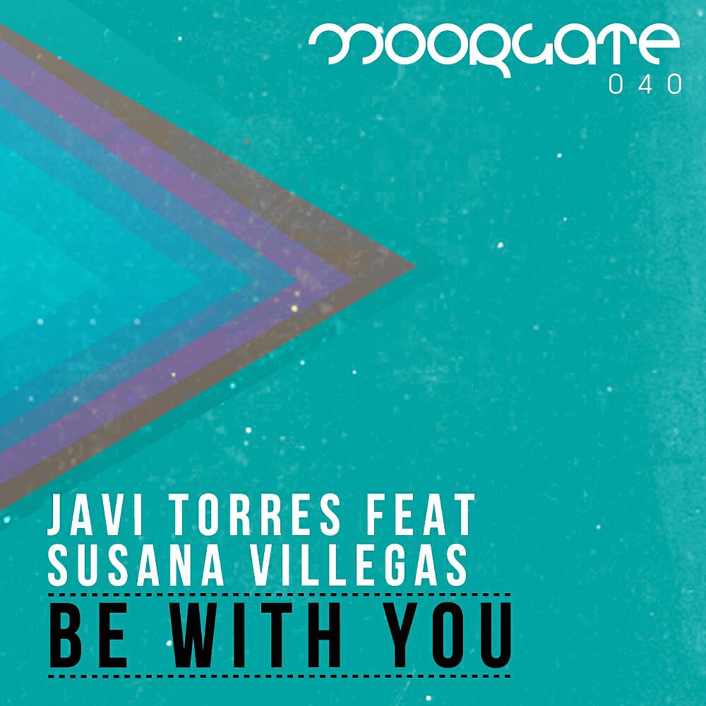 Javi Torres - Be With You