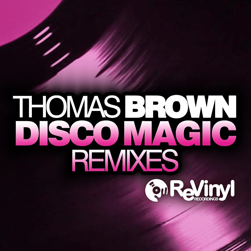 Thomas Brown - Disco Magic (Discotizer Remix)
