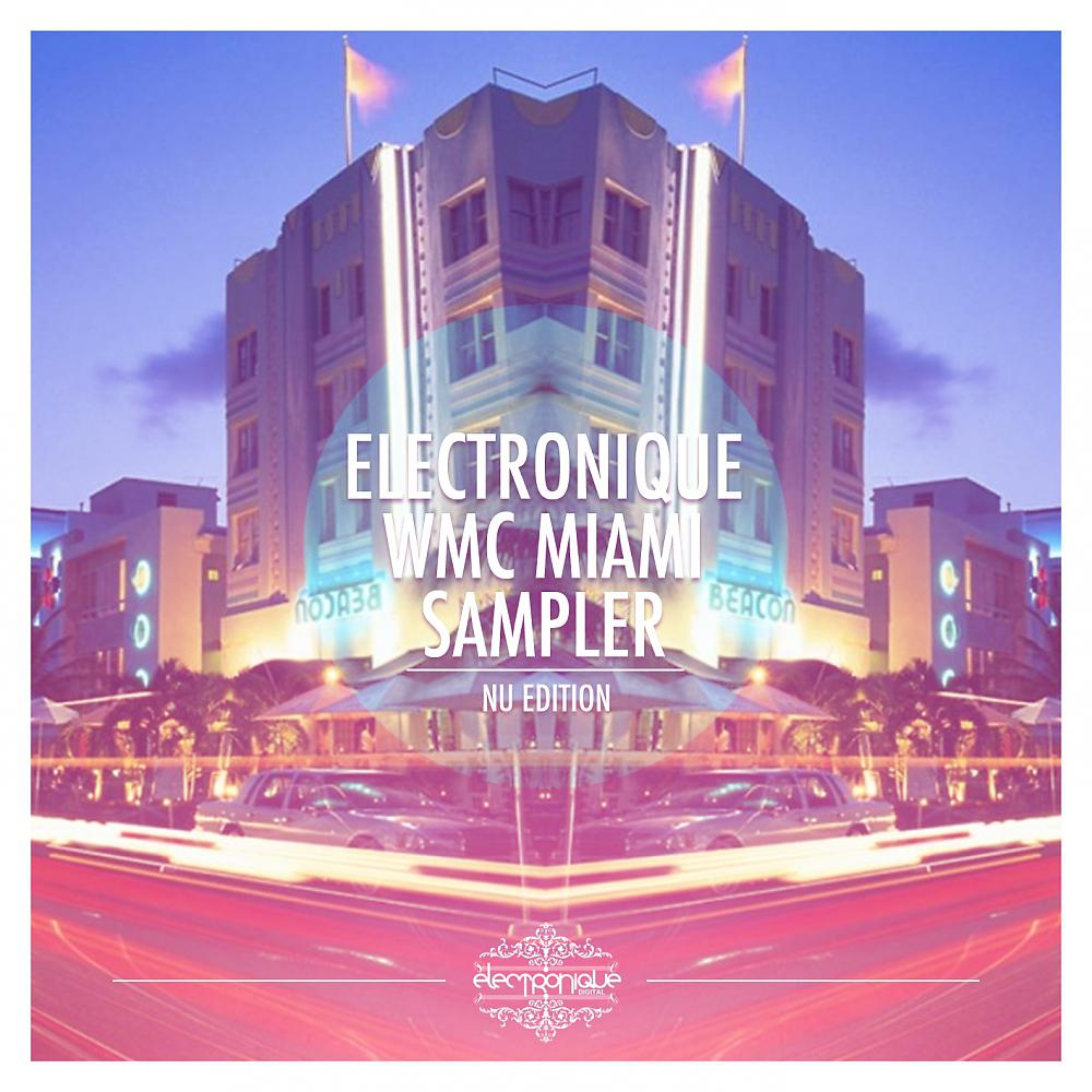 Постер альбома Electronique Miami WMC Sampler 2013 (Nu Edition) Part 2