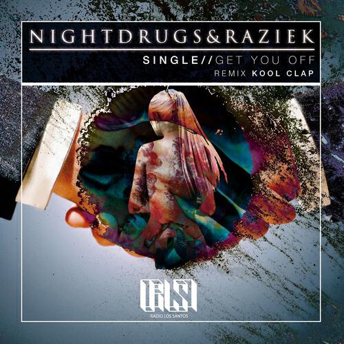 Nightdrugs & Raziek - Get You Off