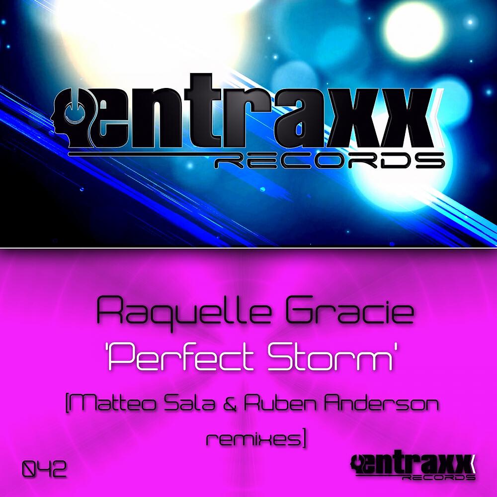 Raquelle Gracie (The Remixes) - Perfect Storm (Matteo Sala Remix)