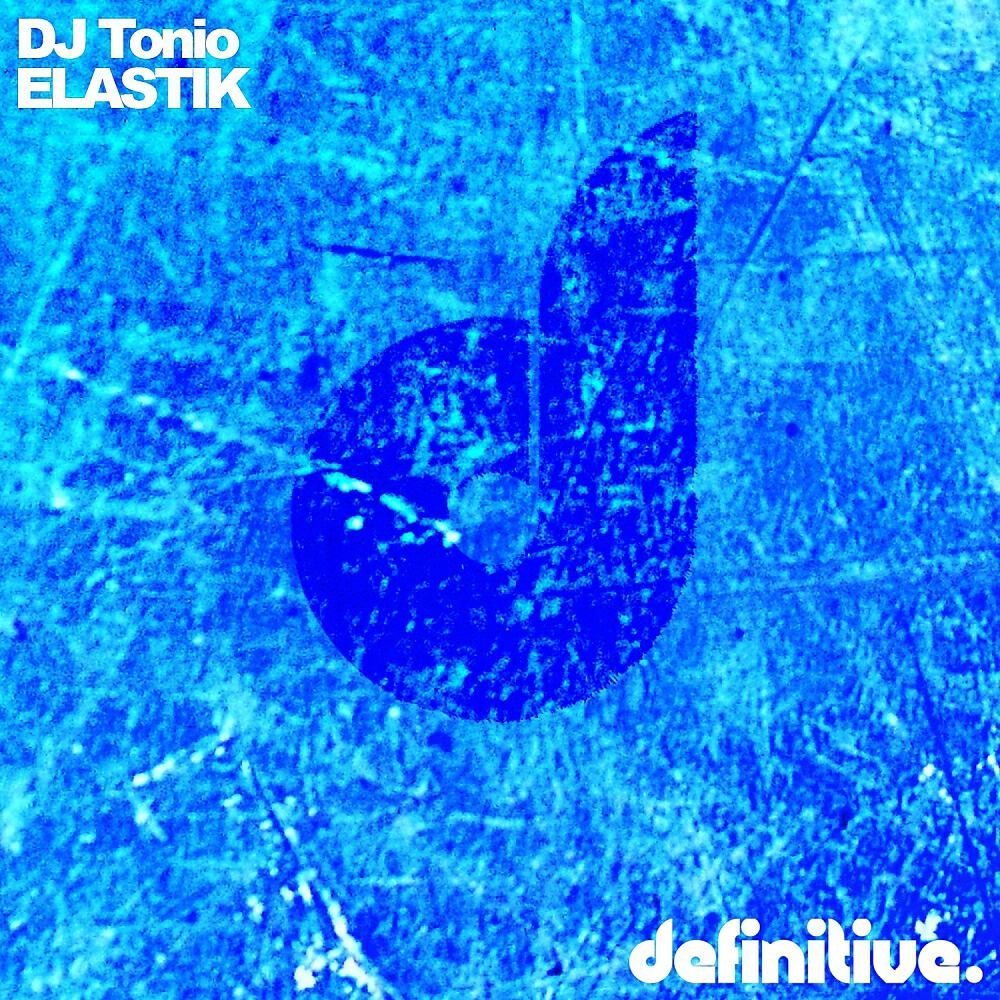 DJ Tonio - Elastik