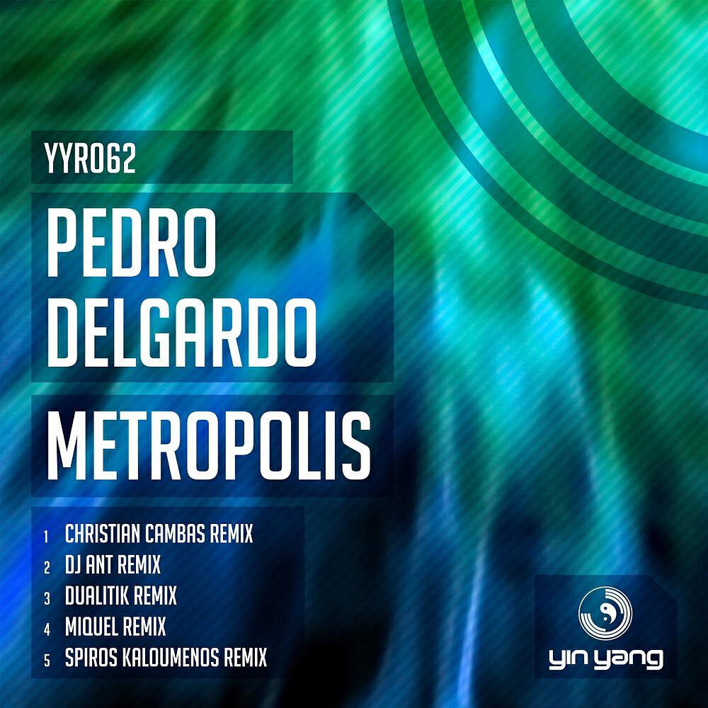 Pedro Delgardo - Metropolis (Miquel Remix)