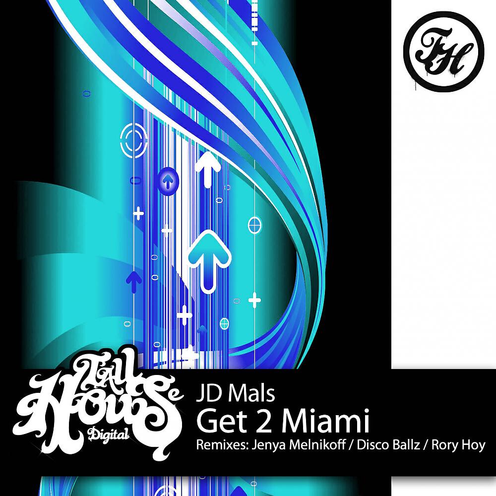 JD Mals - Get 2 Miami