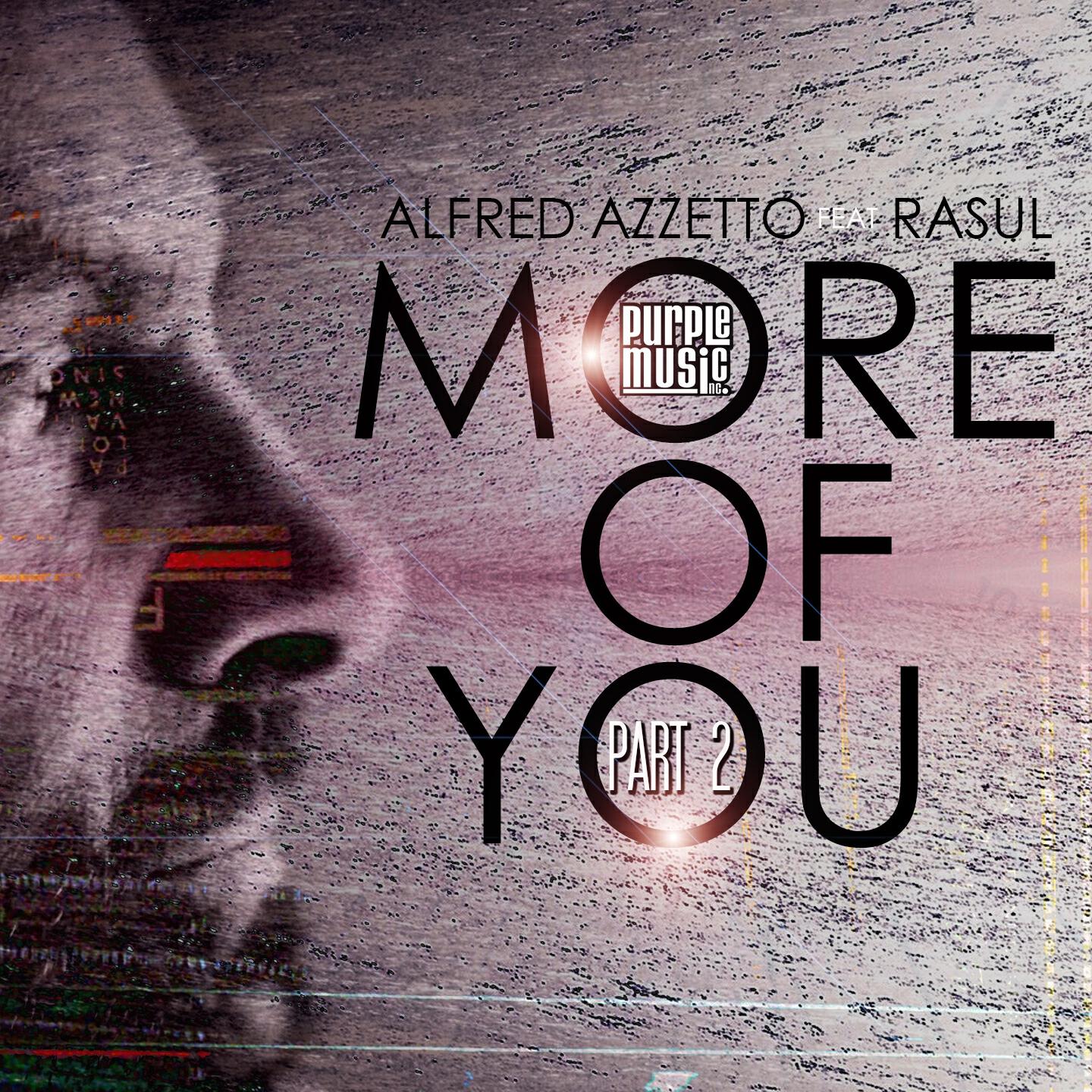Alfred Azzetto - More of You (Soulmagic Classic Remix)
