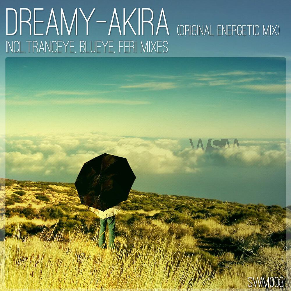 DREAMY - Akira (BluEye Remix)