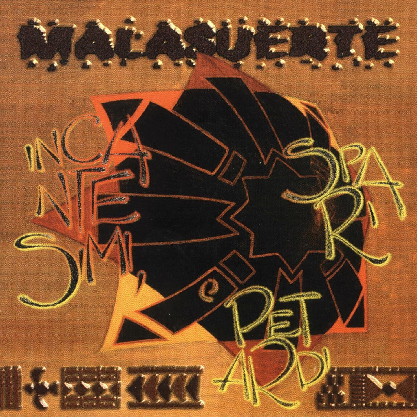 Malasuerte - Allegri sempre, contenti mai