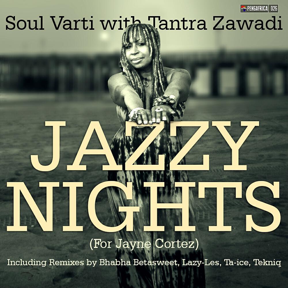 SoulVarti - Jazzy Nights (For Jayne Cortez) (Betasweet Tribute To Velile Mix)