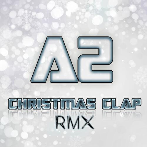 A2 - Christmas Clap Remix (Stefano Valli Radio Edit)