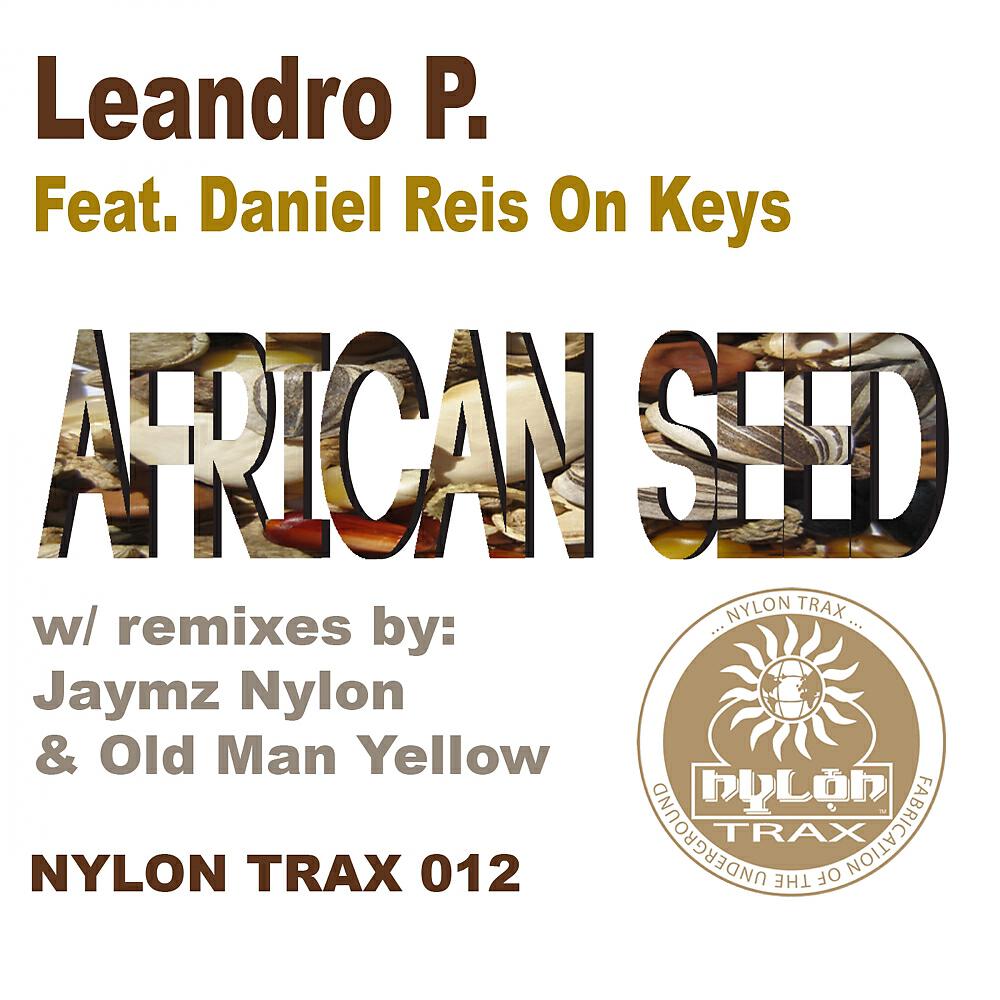 Leandro P. - African Seed (Jaymz Nylon On Vocals Remix)