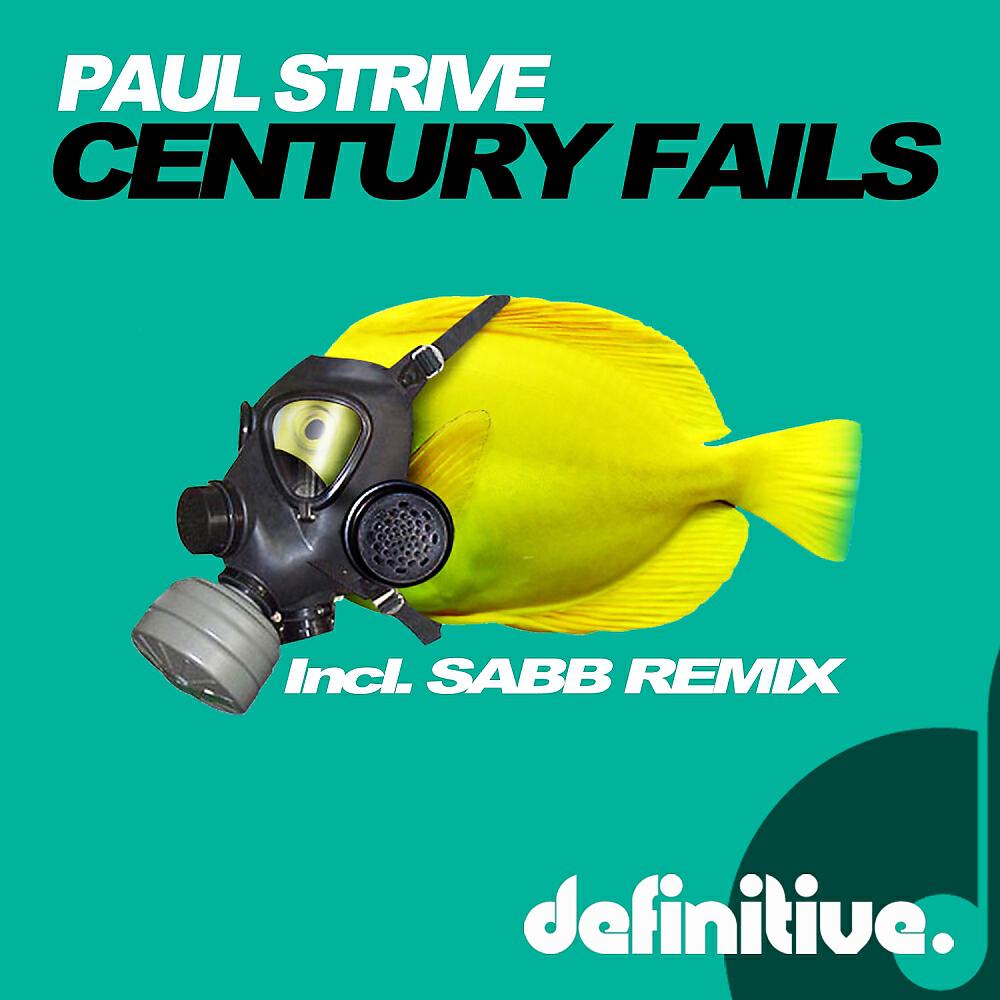 Paul Strive - Century Fails (Sabb Remix)