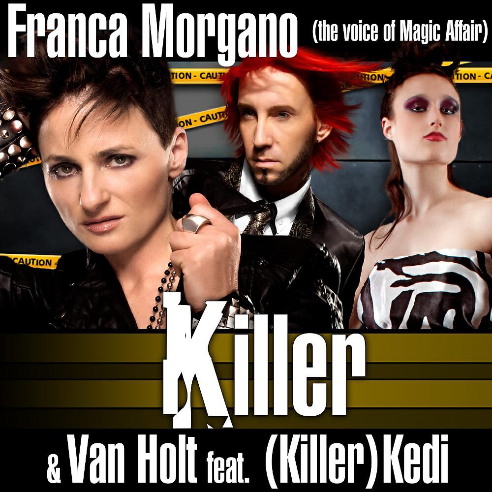 Franca Morgano - Killer (Van Deesel Remix)