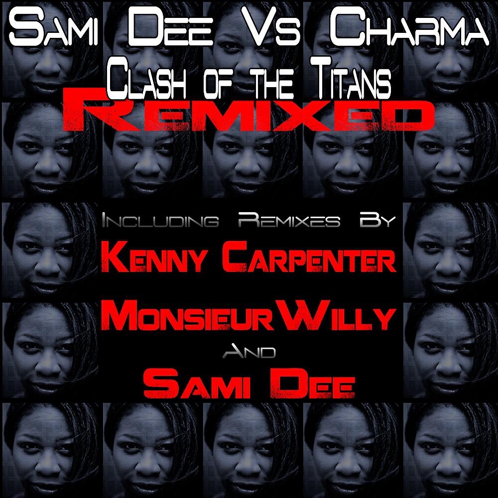 Sami Dee - Clash of the Titans (Remixed) (MonsieurWilly Disco Anthem Remix)