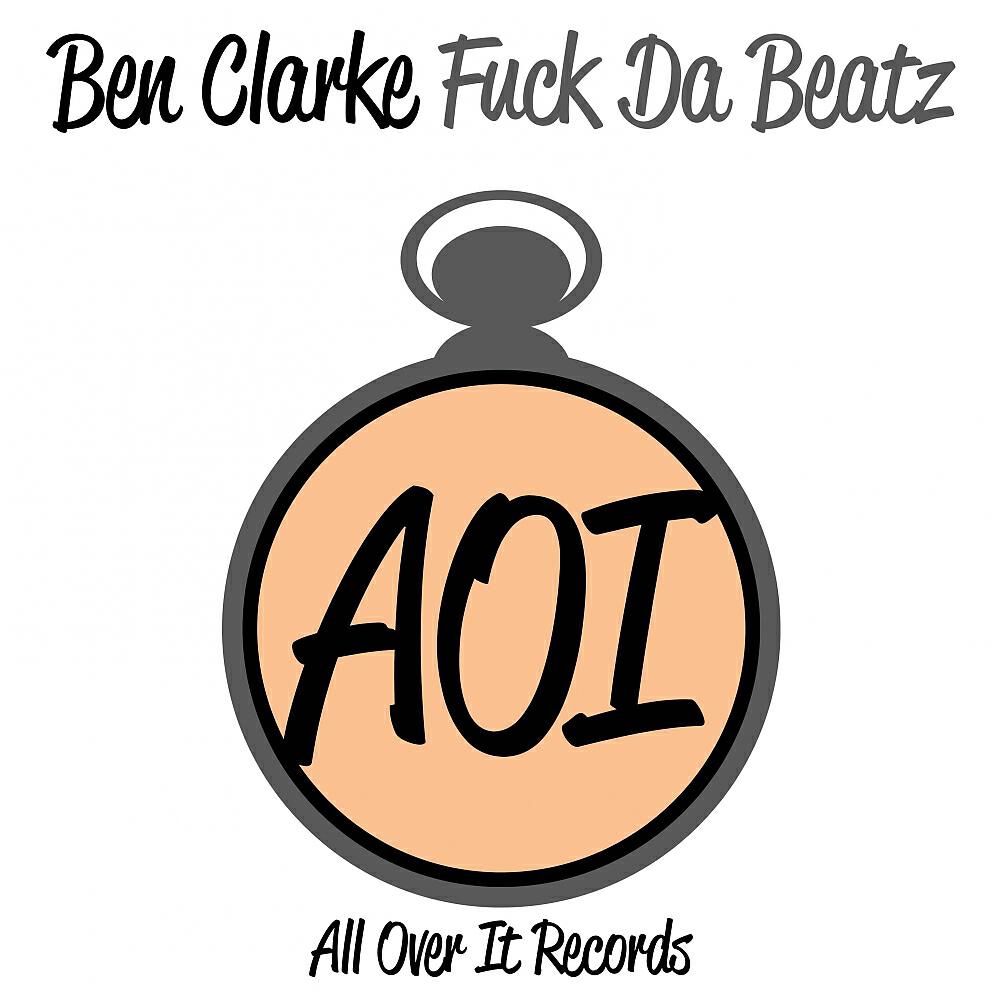 Ben Clarke - Fuck Da Beatz