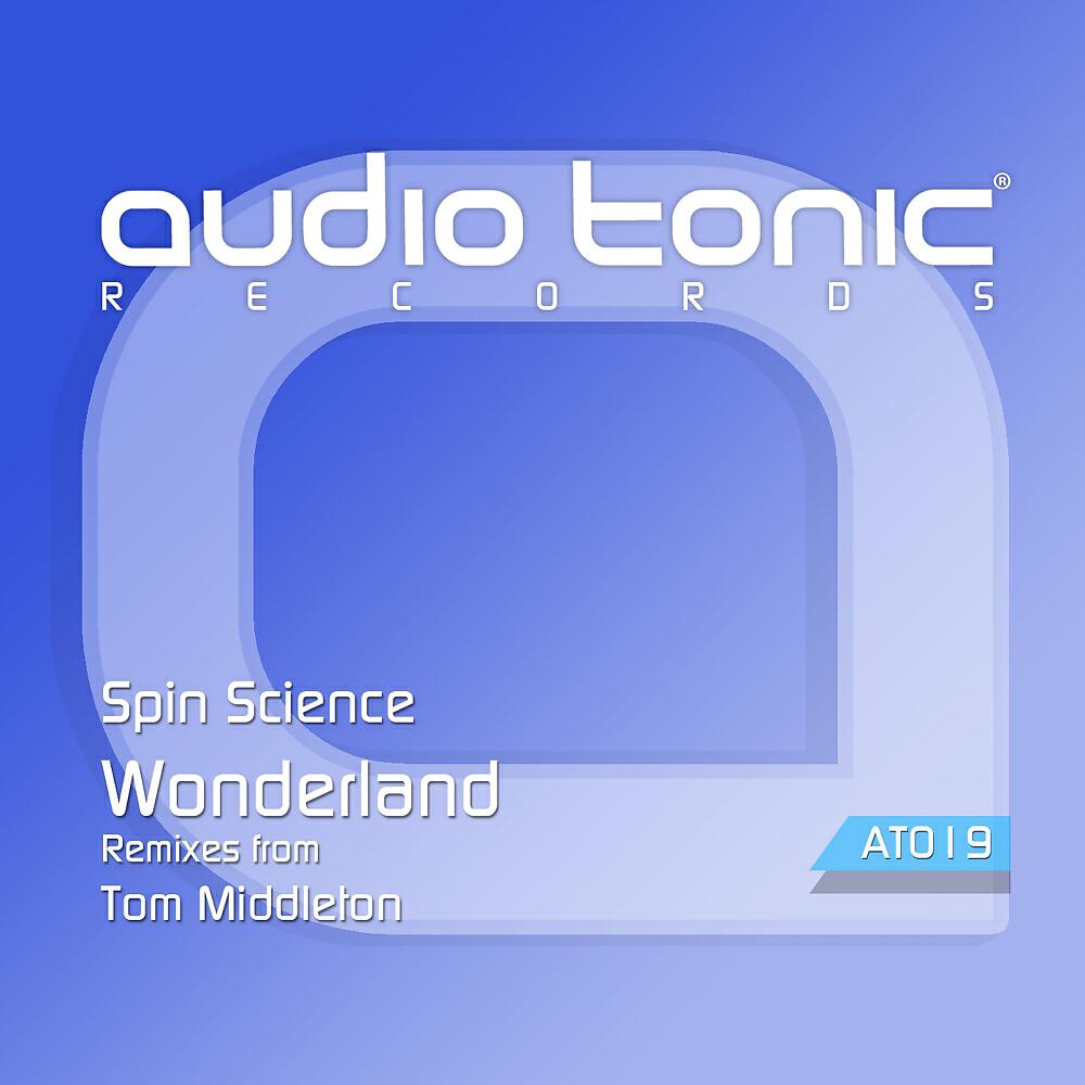 Spin Science - Wonderland (Tom Middleton Liquatech Mix)
