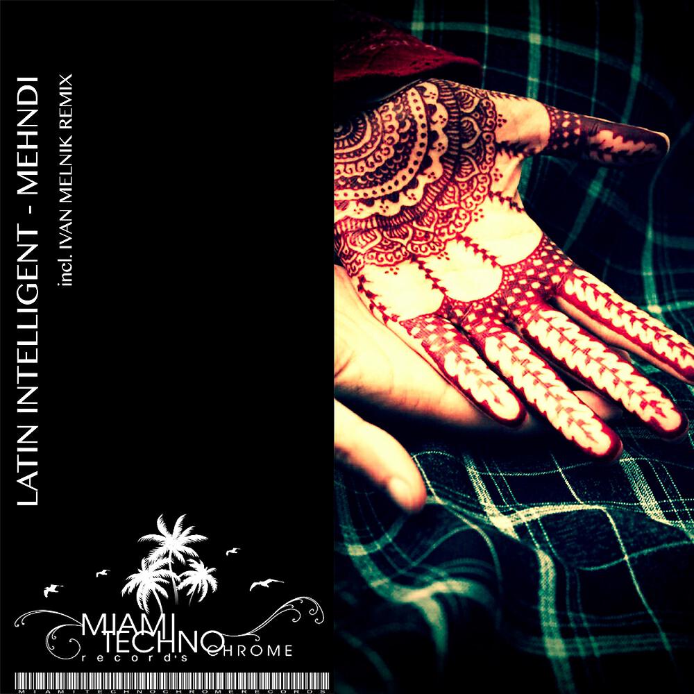 Latin Intelligent - Mehndi (Ivan Melnik Remix)