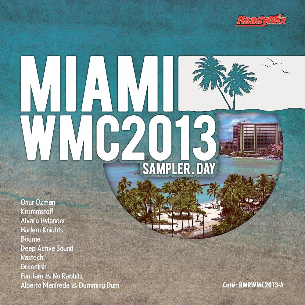 Постер альбома Miami WMC 2013 Sampler (Day)