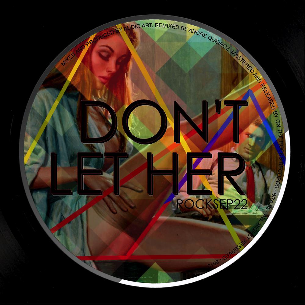 Постер альбома Don't Let Her