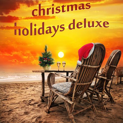 Постер альбома Christmas Holidays Deluxe